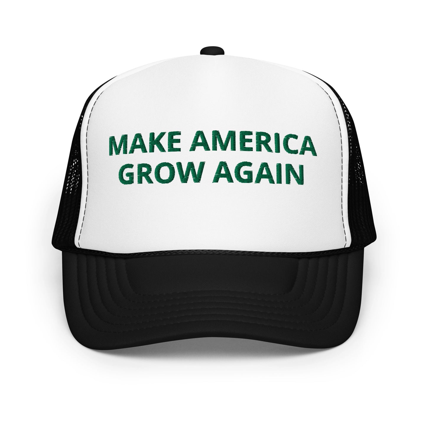 "Make America Grow Again" Foam trucker hat