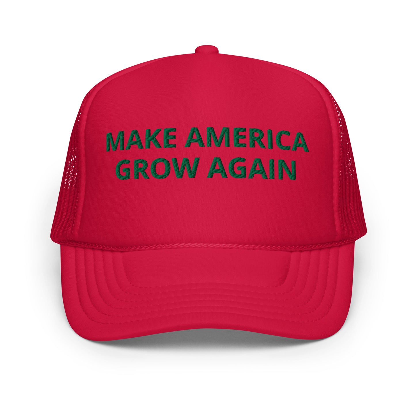 "Make America Grow Again" Foam trucker hat